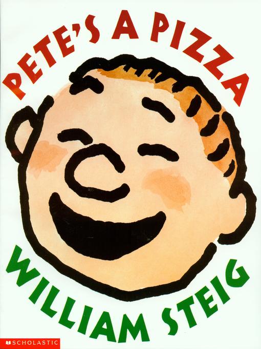 Title details for Pete's a Pizza by William Steig - Available